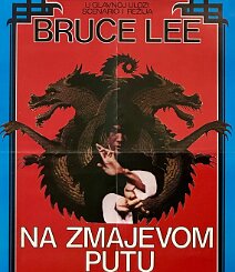 The Way of the Dragon Original Yugoslavian theatrical poster for Bruce Lee’s The Way of the Dragon (1972), released in Yugoslavia as Na zmajevom putu and distributed locally by INEX...